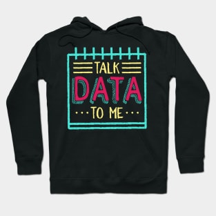 Talk Data To Me Hoodie